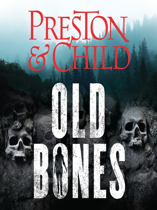 Title details for Old Bones by Douglas Preston - Available